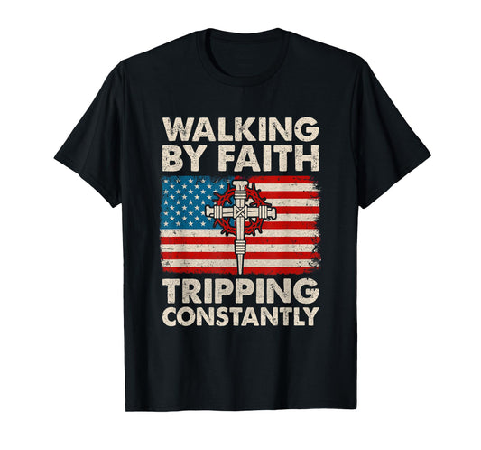 Walking By Faith Tripping Constantly Christian Bible Us Flag T-Shirt