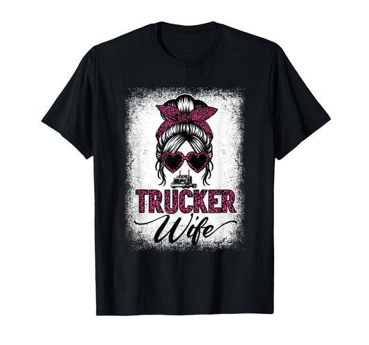 Trucker Wife Mother's Day Messy Bun Hair Women Proud Job T-Shirt