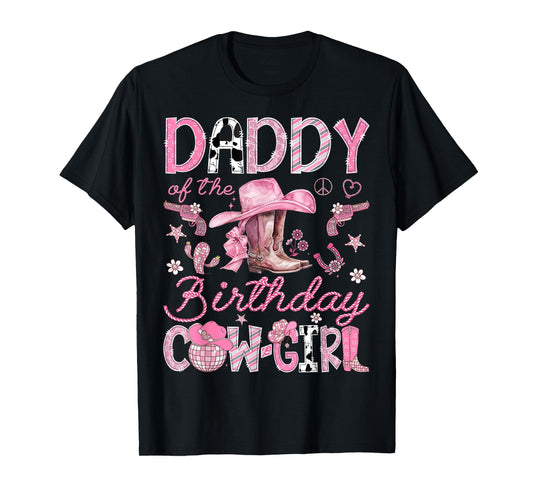 Daddy Of The Birthday CowGirl Coquette Rodeo Daddy T-Shirt