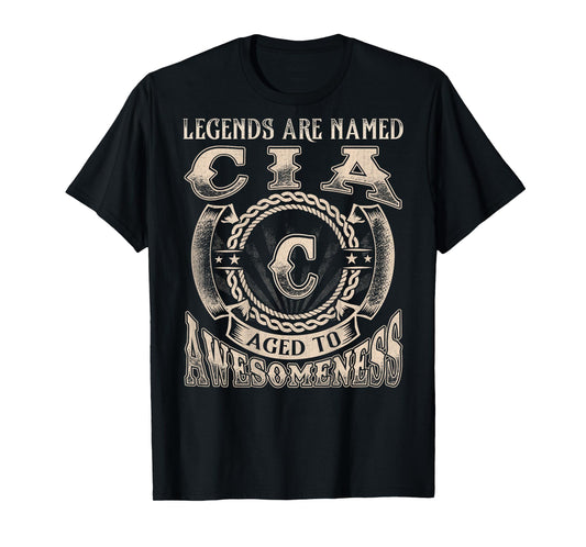Cia Name Shirt Legends are Named Cia T-Shirt