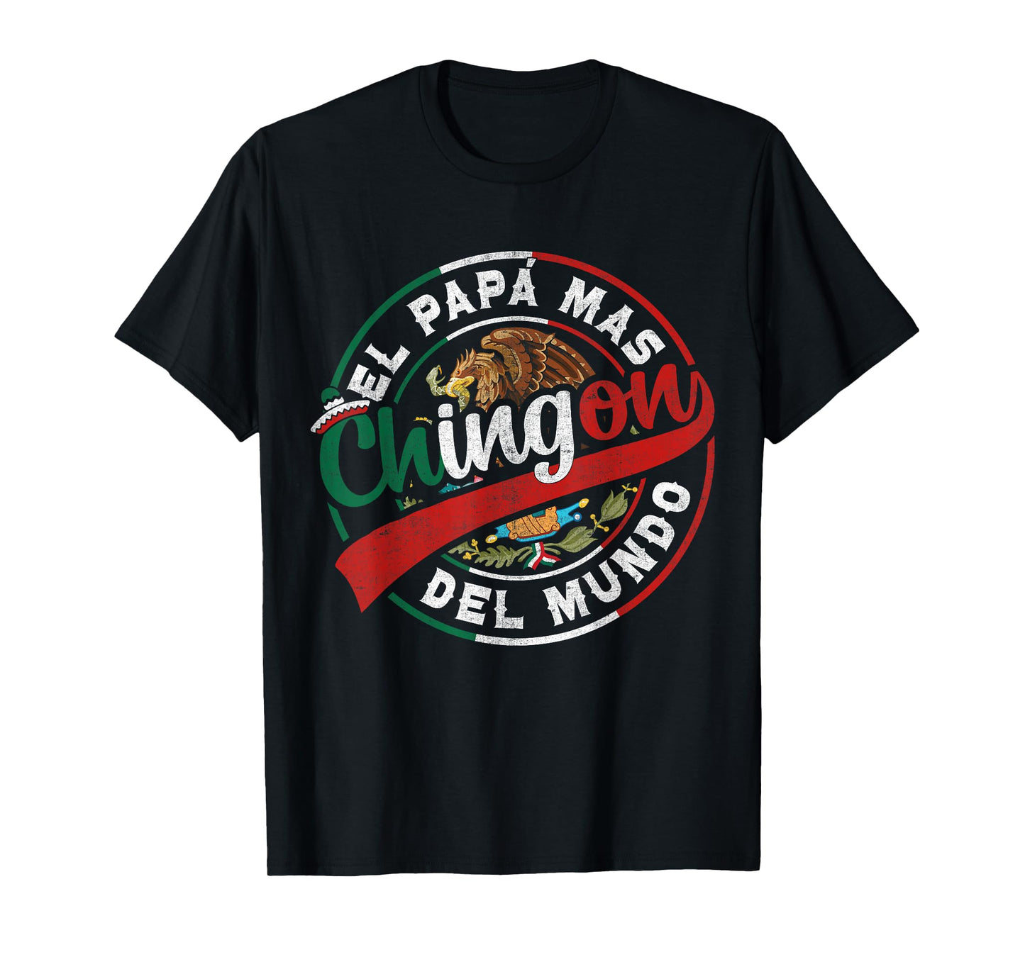 El Papa Mas Chingon Dia Del Padre Mexican Dad Father's Day T-Shirt