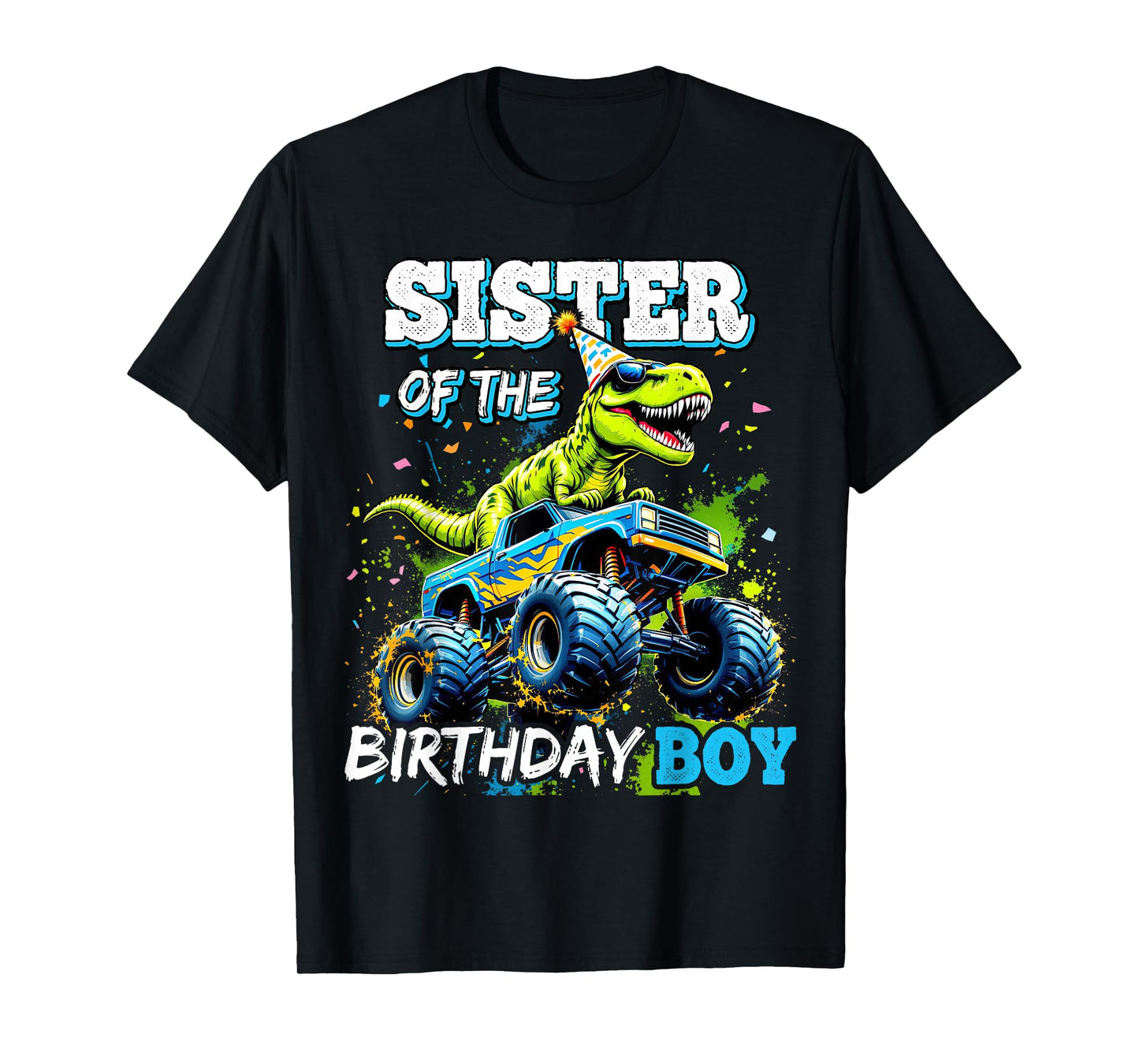 Sister of the Birthday Boy Monster Truck Dinosaur Party T-Shirt