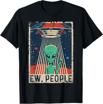 Ew, People Alien Shirt Funny UFO Vintage Retro Alien T-Shirt
