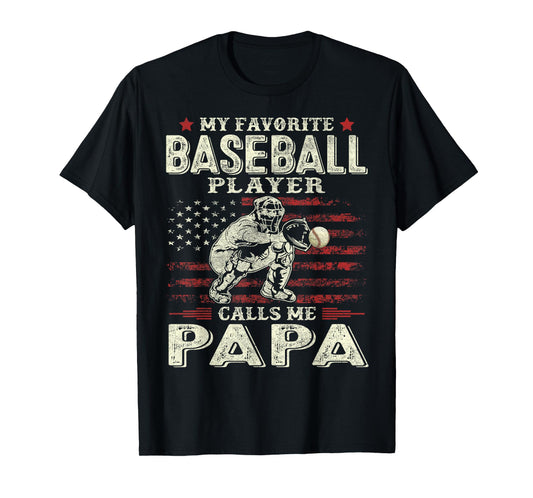 My Favorite Baseball Player Calls Me Papa Flag Father's Day T-Shirt