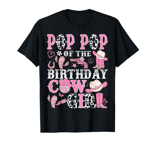 Pop Pop Of The Birthday Cow-Girl Rodeo CowGirl Birthday T-Shirt
