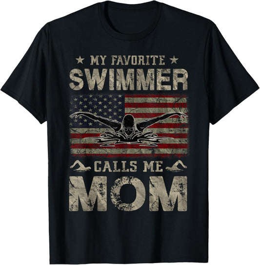 My Favorite Swimmer Calls Me Mom Mothers Day T-Shirt