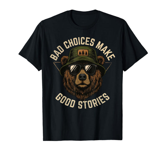 Funny Graphic Vintage Bear Bad Choices Make Good Stories T-Shirt