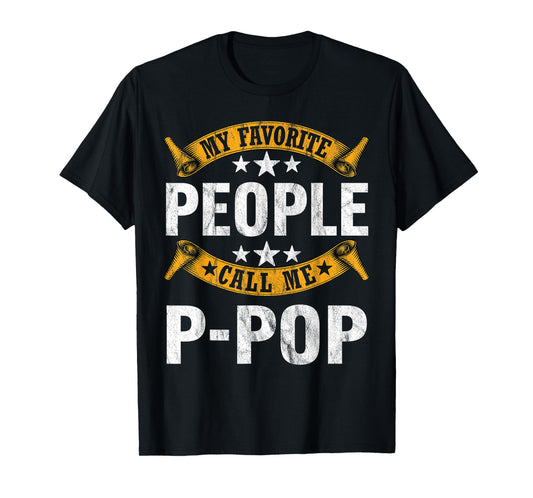 My Favorite People Call Me P-pop Vintage Fathers Day T-Shirt