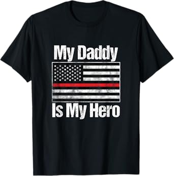 Red Line Firefighter - My Daddy is My Hero - Fireman Dad T-Shirt