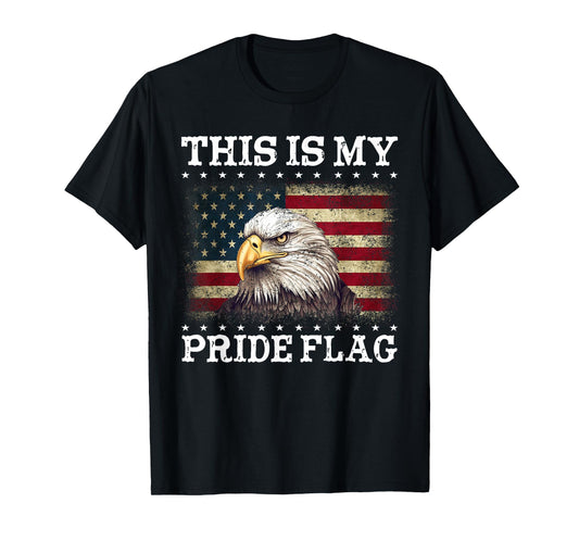 This Is My Pride Flag USA American 4th of July Patriotic T-Shirt