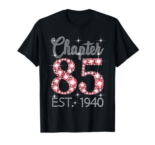 Chapter 85 EST 1940 Happy 85Th Birthday Girl Men Women T-Shirt