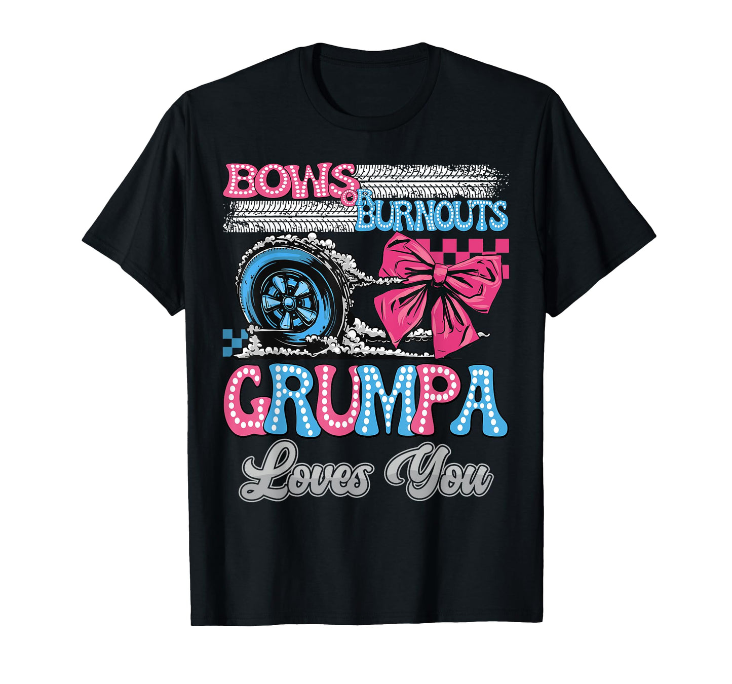 Burnouts or Bows Grumpa Loves You Gender Reveal Party T-Shirt