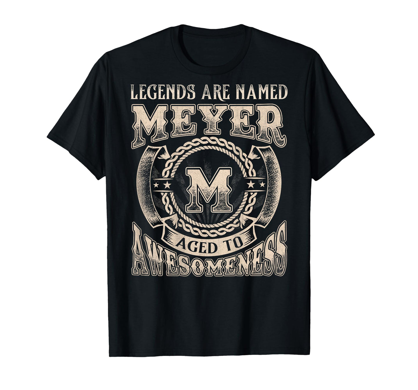 Meyer Name Shirt Legends are Named Meyer T-Shirt