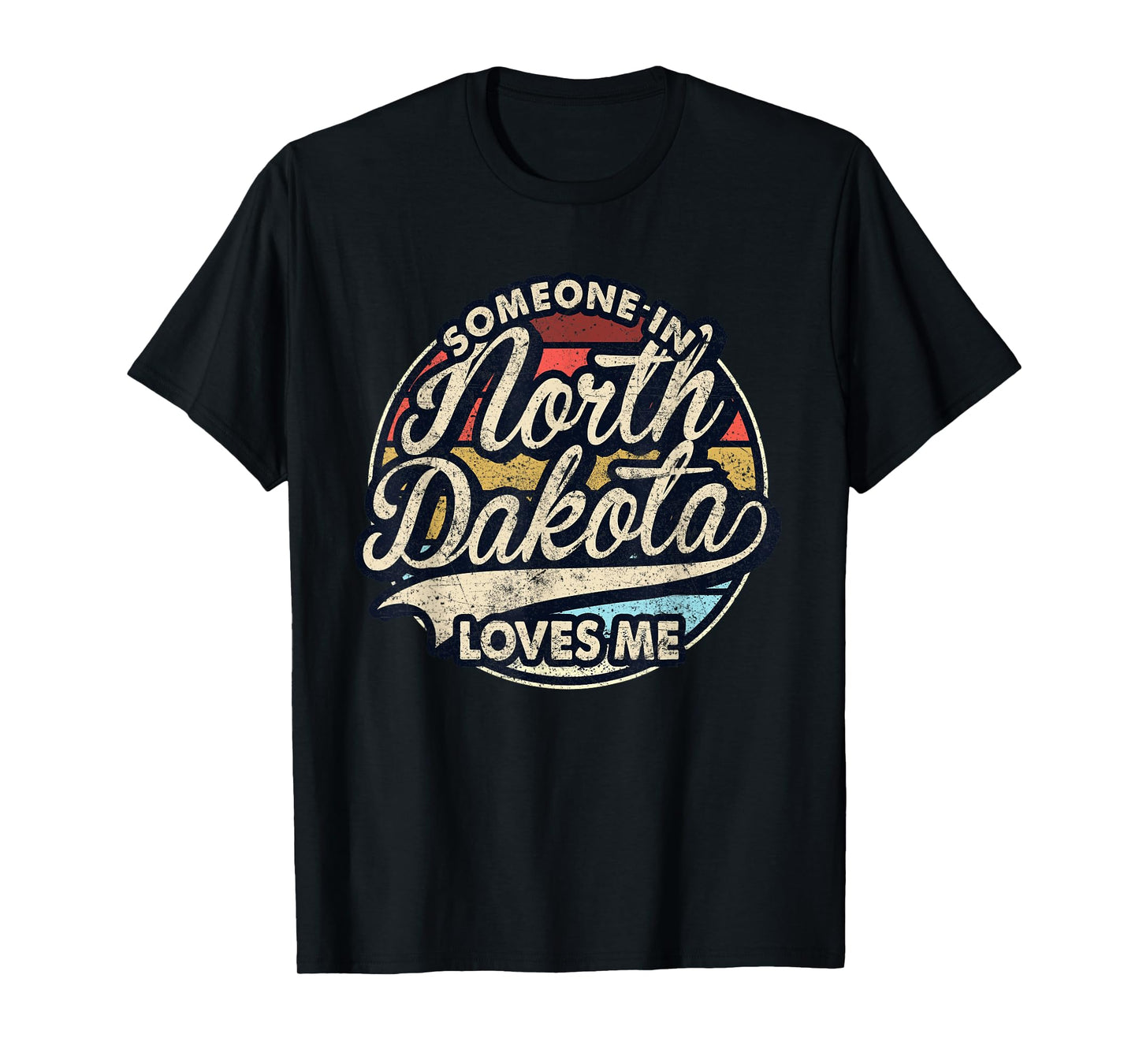 Someone In North Dakota Loves Me US State Cool Retro T-Shirt