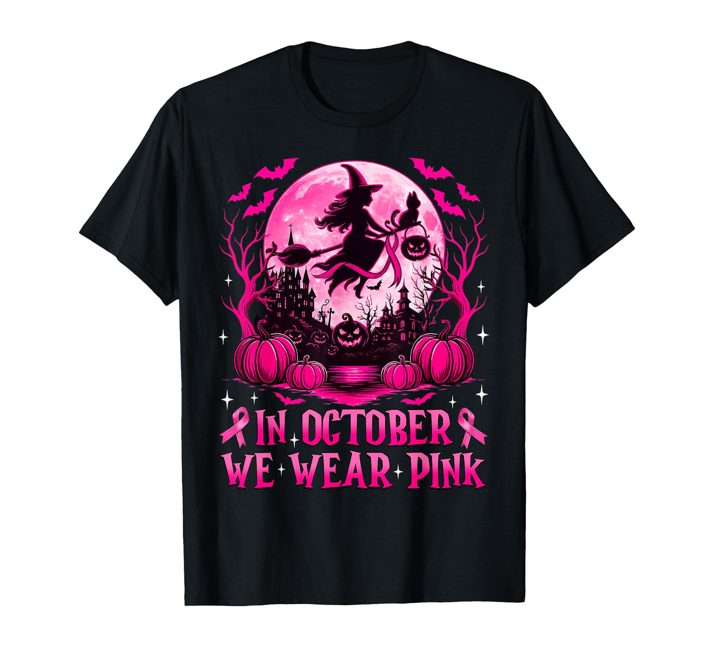 in October We Wear Pink Witch Breast Cancer Awareness Women T-Shirt