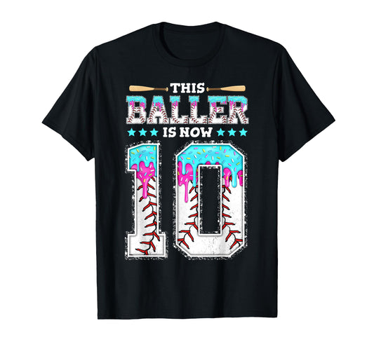Baller Is Now 10 Year Ice Cream Drip 10th Birthday Baseball T-Shirt