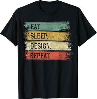 Eat Sleep Design Repeat Graphic Designer Gifts Architecture T-Shirt