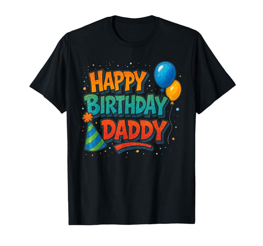 Happy Birthday Daddy Cute Toddler Dad's Birthday Gift T-Shirt