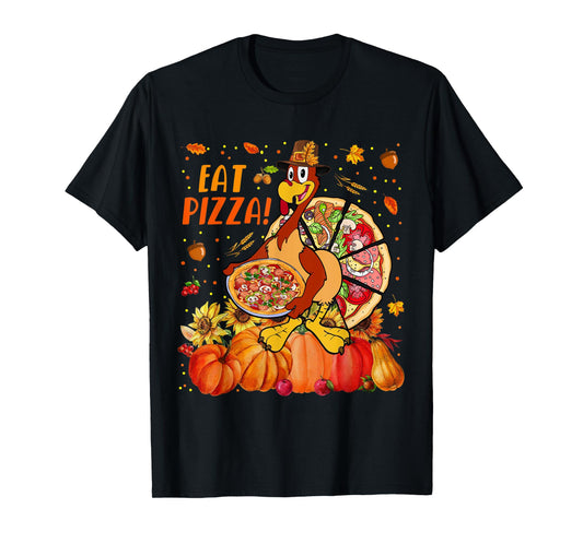 Eat Pizza Thanksgiving Save Turkey With Pizzas Fall Pumpkins T-Shirt