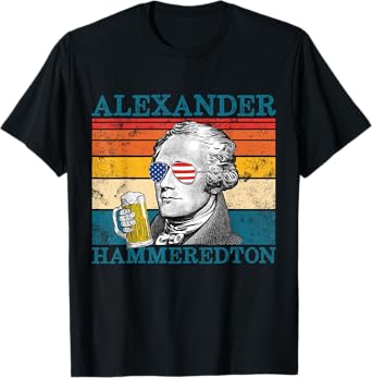Alexander Hammeredton Retro Drinking Alexander Hamilton T-Shirt