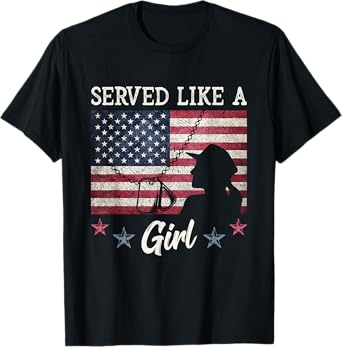 Served Like A Girl Female Veterans Day Gift T-Shirt