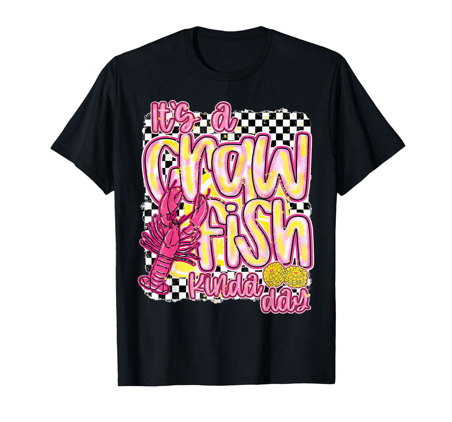 It's A CrawFish Kinda Day Crawfish Funny Louisiana Seafood T-Shirt
