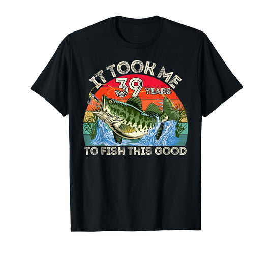 39 Years Old Birthday Fisherman Funny 39th Bday Fishing Men T-Shirt