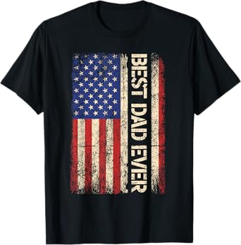 Best Dad Ever US American Flag Gifts For Father's Day Men T-Shirt