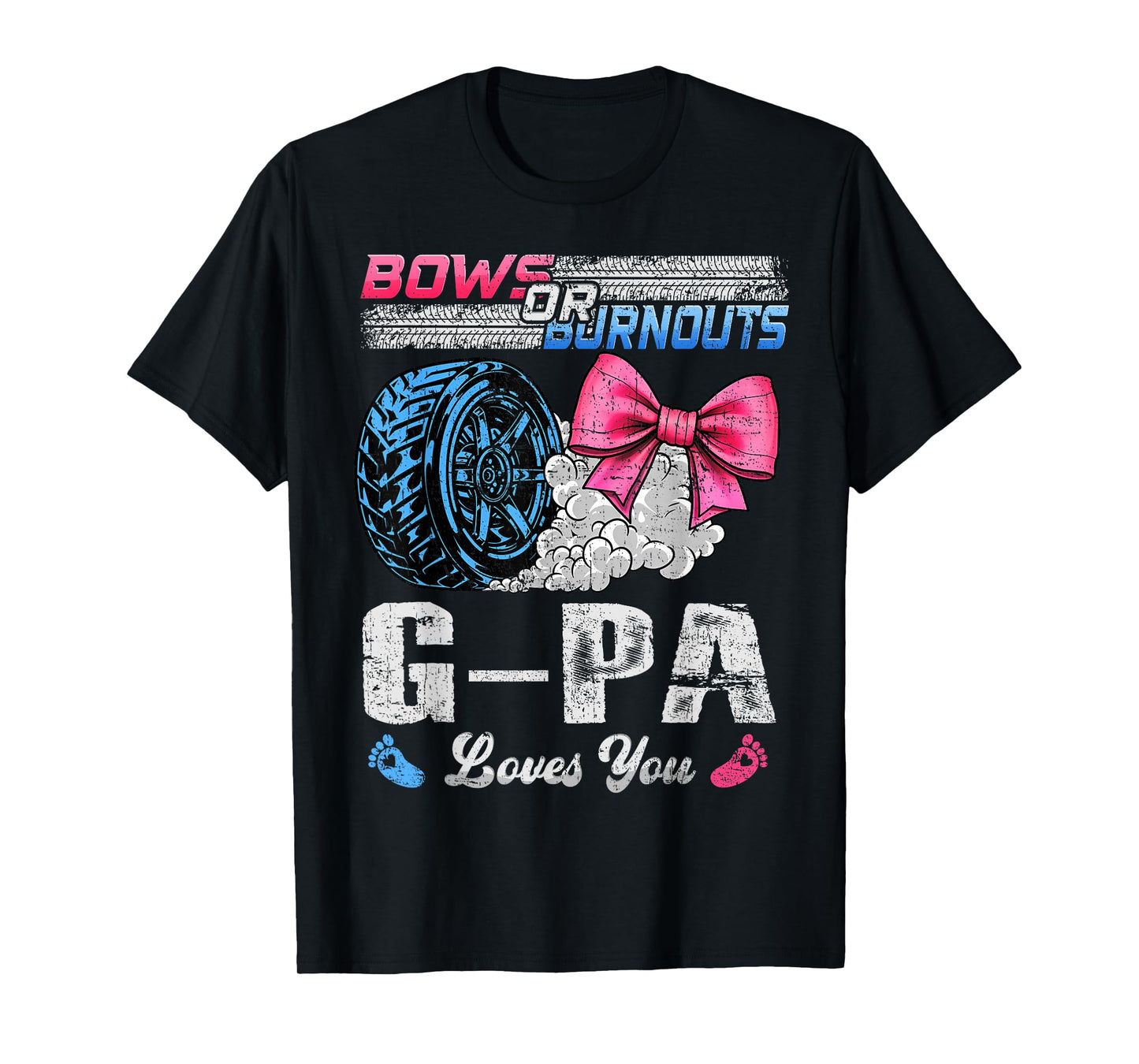 Burnouts Or Bows Your G-Pa Loves You Gender Reveal T-Shirt