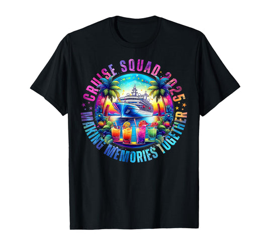 Cruise Squad 2025 Making Memories Together Summer Vacation T-Shirt