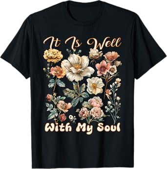 It Is Well With My Soul Inspired Faith Bible Wildflower Boho T-Shirt