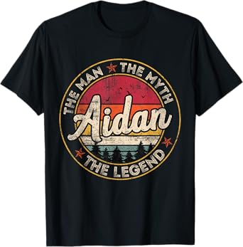 Aidan The Man The Myth The Legend Personalized Name T-Shirt