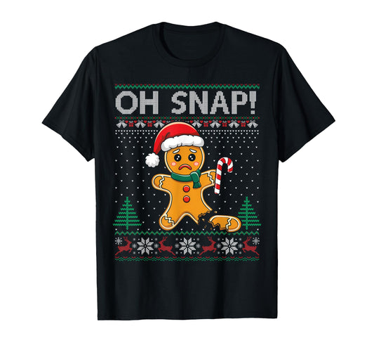 Gingerbread Man Cookie Ugly Sweater Oh Snap Christmas T-Shirt