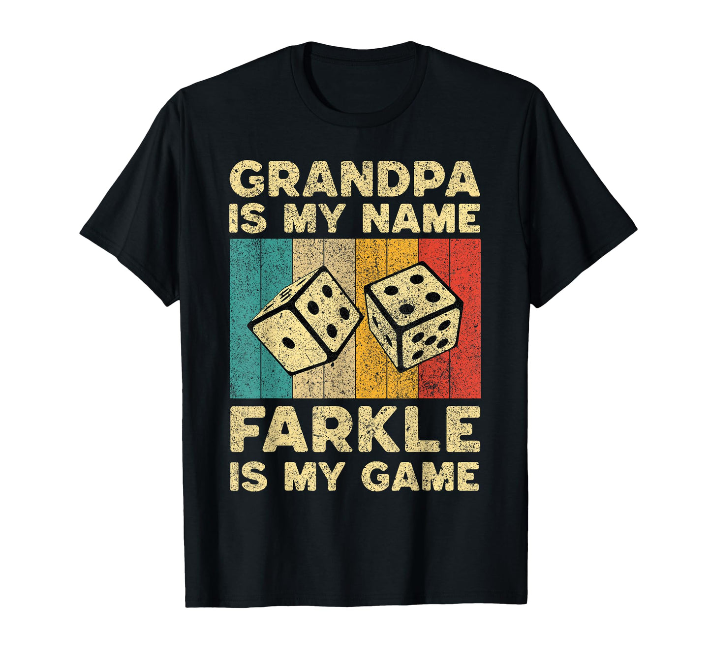 Grandpa Is My Name Farkle Is My Game Farkle Dice Game T-Shirt