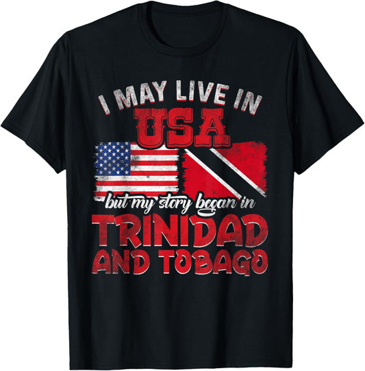 My Story Began In Trinidad And Tobago T-Shirt