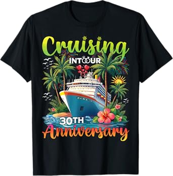 Couple Matching Cruising Into Our 30th Anniversary Cruise T-Shirt
