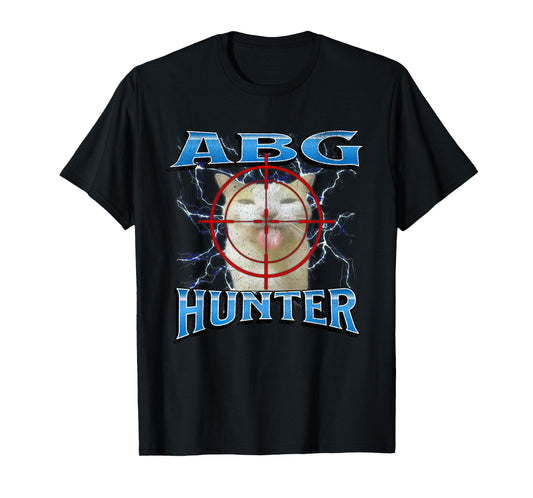 ABG Hunter Funny Offensive Cat Meme Bootleg Graphic Men Women T-Shirt