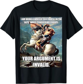 Funny History Hipster Napoleon Bonaparte Argument T-Shirt T-Shirt