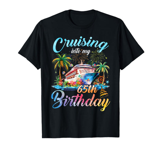 Cruising Into My 65th Birthday Family Cruise 65 Birthday T-Shirt