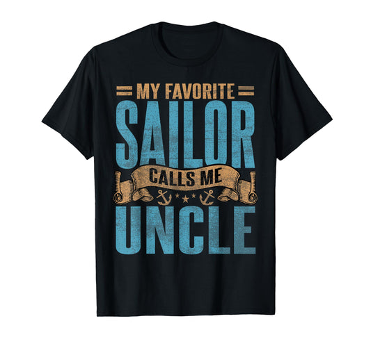 My Favorite Sailor Calls Me Uncle Vintage Proud Sailor Uncle T-Shirt