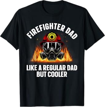 Firefighter Art For Men Dad Fire Dept Firemen Firefighter T-Shirt