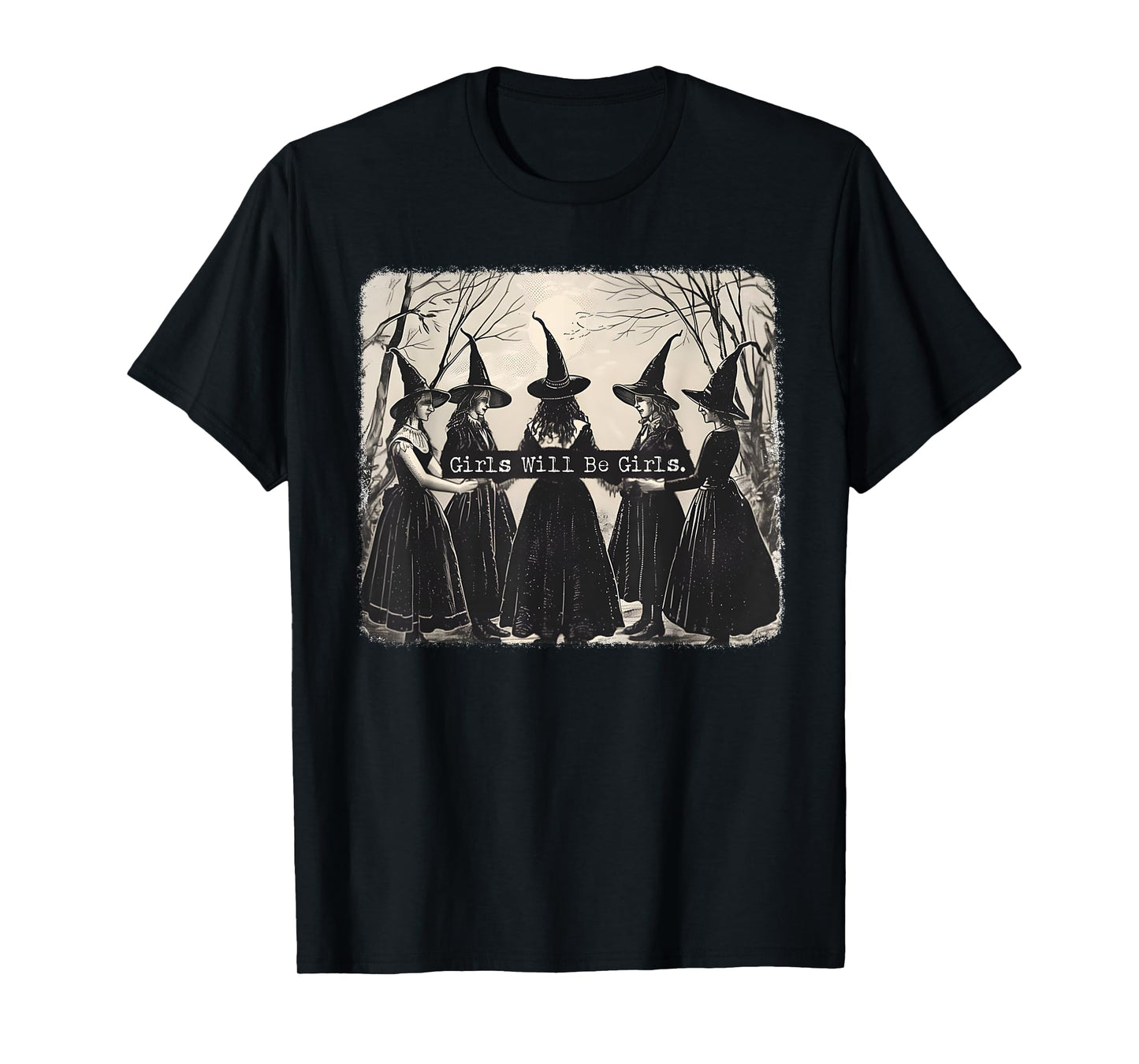 Girl Will Be Girl, Funny Witch, Witchy Vibes T-Shirt