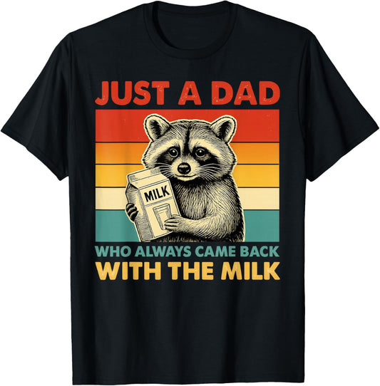 with the milk fathers day T-Shirt