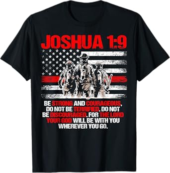 Thin Red Line Shirt, Firefighter Bible Verse Joshua 1:9 T-Shirt