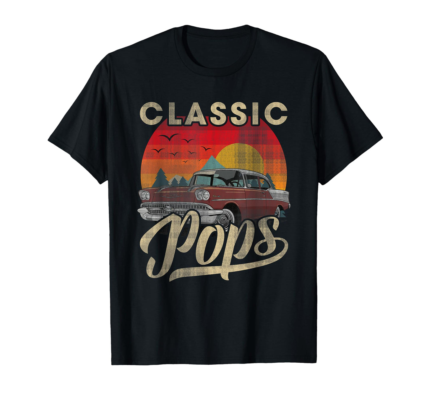 Classic Pops Funny Saying Car Lover Men Dad Papa Grandpa T-Shirt