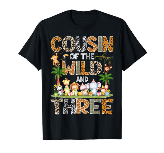 Cousin Of The Wild & Three 3Rd Birthday Safari Jungle T-Shirt