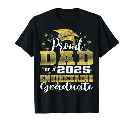 Super Proud Dad of 2025 Engineering Graduate Family T-Shirt