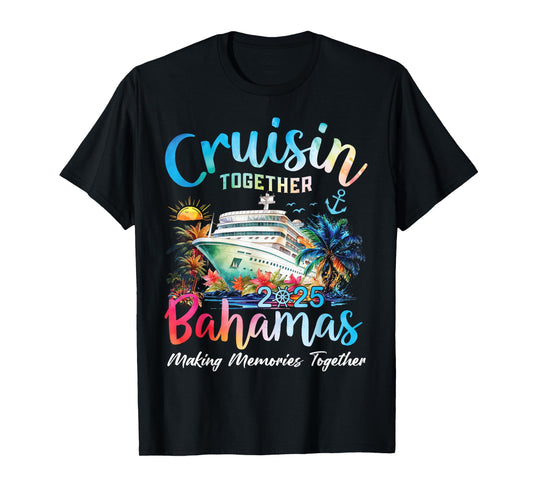 Cruisin Together Bahamas 2025 Making Memories Bahamas Cruise T-Shirt