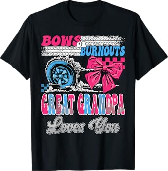 Burnouts or Bows Great Grandpa Loves You Gender Reveal Party T-Shirt