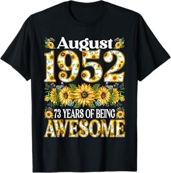 73 Year Old Floral August 1952 73rd Birthday Women Apparel T-Shirt